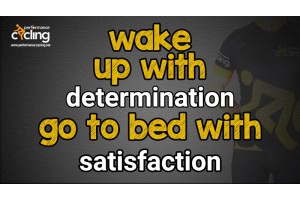 Wake up with determination, go to bed with satisfaction